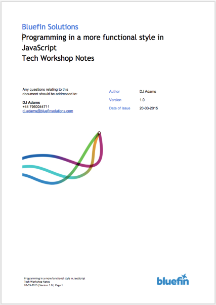Programming in a more functional style in JavaScript - Tech Workshop
Notes