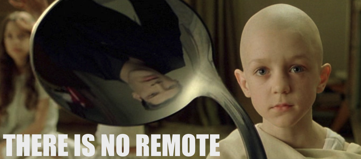 there is no remote